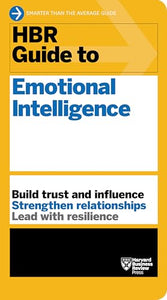 HBR Guide to Emotional Intelligence (HBR Guide Series) 