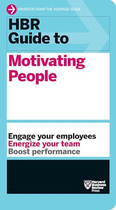 HBR Guide to Motivating People (HBR Guide Series) 