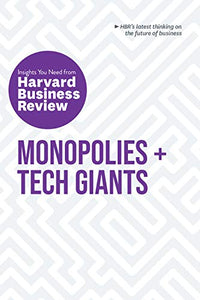 Monopolies and Tech Giants: The Insights You Need from Harvard Business Review 