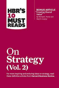 HBR's 10 Must Reads on Strategy, Vol. 2 (with bonus article 