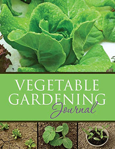 Vegetable Gardening Journal 