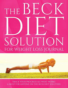 The Beck Diet Solution for Weight Loss Journal 