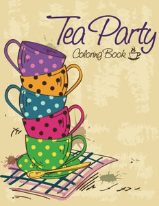 Tea Party Coloring Book 