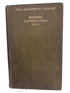 The Architects' Library Building Construction, Vol 2 