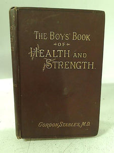 The Boys' Book of Health & Strength 