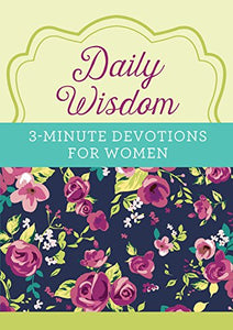 Daily Wisdom: 3-Minute Devotions for Women 