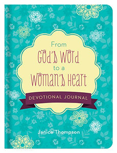 From God's Word to a Woman's Heart Devotional Journal 