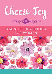 Choose Joy: 3-Minute Devotions for Women 