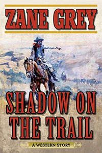 Shadow on the Trail 