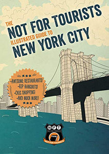 Not For Tourists Illustrated Guide to New York City 