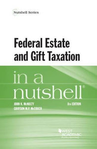 Federal Estate and Gift Taxation in a Nutshell 