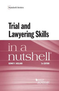 Trial and Lawyering Skills in a Nutshell 