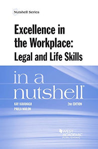 Excellence in the Workplace, Legal and Life Skills in a Nutshell 