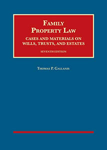 Family Property Law, Cases and Materials on Wills, Trusts, and Estates 