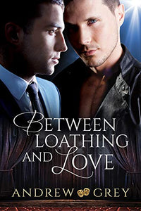 Between Loathing and Love 