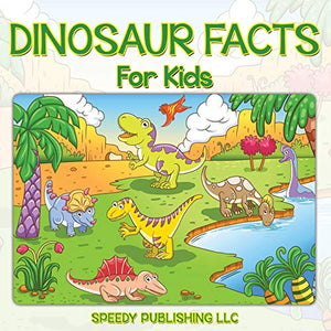 Dinosaur Facts For Kids 