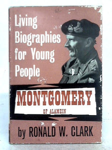 Montgomery of Alamein (Living Biographies Series) 