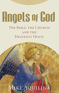 Angels of God: The Bible, the Church and the Heavenly Hosts (New Edition) (English and Kannada Edition) 