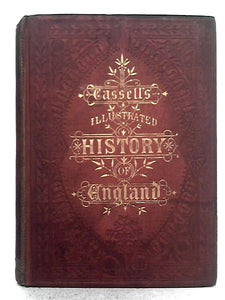 Cassell's Illustrated History of England Vol. VI 