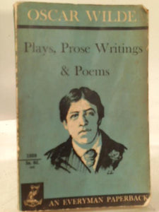 Oscar Wilde's Plays, Prose Writings, And Poems 