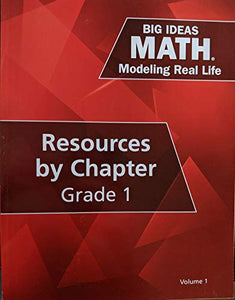 Big Ideas Math: Modeling Real Life - Grade 1 Resources by Chapter, Volume 1, c. 2019, 9781635989649, 1635989647 