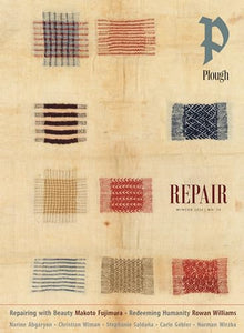 Plough Quarterly No. 38 - Repair 