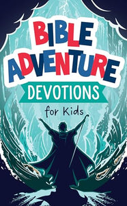 Bible Adventure Devotions for Kids 