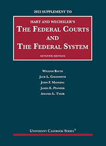 Hart and Wechsler's The Federal Courts and the Federal System, 2022 Supplement 