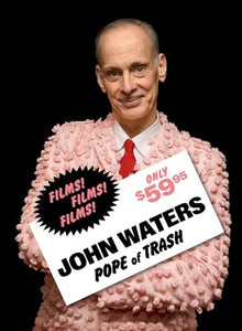 John Waters: Pope of Trash 