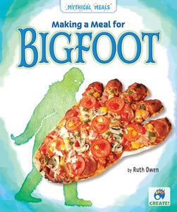 Making a Meal for Bigfoot 