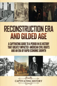 Reconstruction Era and Gilded Age 