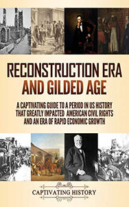 Reconstruction Era and Gilded Age 