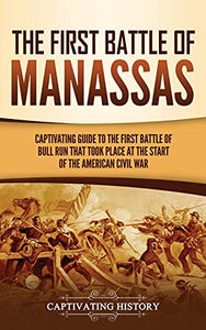 The First Battle of Manassas 