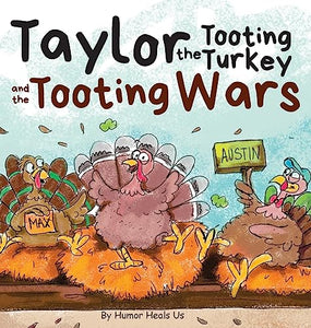 Taylor the Tooting Turkey and the Tooting Wars 