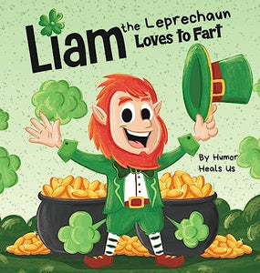 Liam the Leprechaun Loves to Fart 