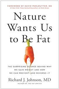 Nature Wants Us to Be Fat 