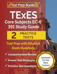 TExES Core Subjects EC-6 391 Study Guide 