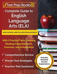 Complete Guide to English Language Arts (ELA) 