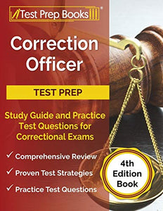 Correction Officer Study Guide and Practice Test Questions for Correctional Exams [4th Edition Book] 