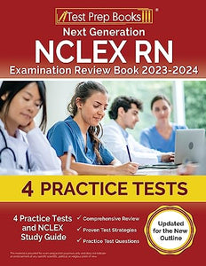 Next Generation NCLEX RN Examination Review Book 2023 - 2024 