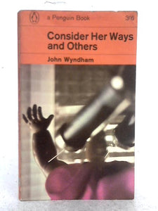 Consider Her Ways and Other Stories 