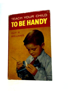 Teach Your Child To Be Handy 