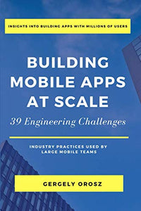 Building Mobile Apps at Scale 