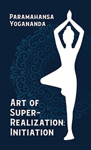 Art Of Super Realization Initiation Hardcover 