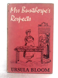 Mrs.Bunthorpe's Respects: A Chronicle of Cooks 