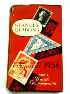 Stanley Gibbons Priced Postage Stamp Catalogue 1958. Part 1: British Commonwealth 