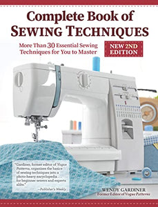 Complete Book of Sewing Techniques, New 2nd Edition 