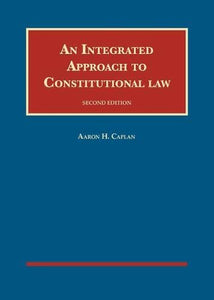 An Integrated Approach to Constitutional Law - CasebookPlus 