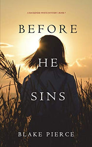 Before He Sins (A Mackenzie White Mystery-Book 7) 