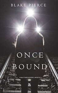 Once Bound (A Riley Paige Mystery-Book 12) 